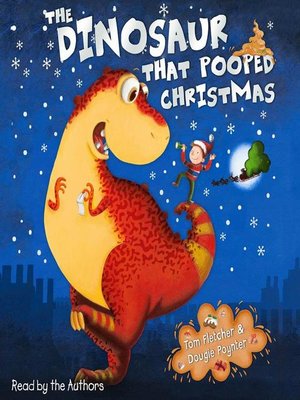 cover image of The Dinosaur that Pooped Christmas!